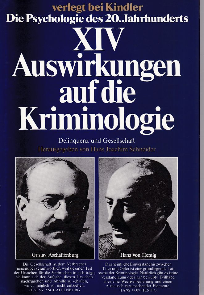 Die Psychologie des 20. Jahrhunderts, Band XIV: Auswirkungen auf die Kriminologie. Delinquenz und Gesellschaft. - Schneider, Hans Joachim (Hg.)