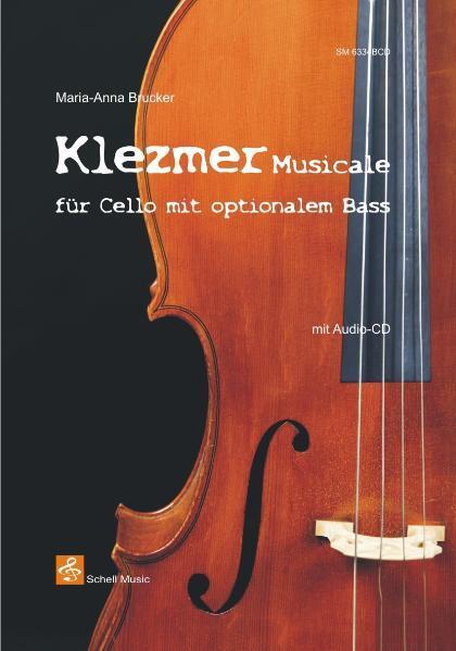 Klezmer Musicale, für Violoncello mit optionalem Bass, mit Audio-CD - Brucker, Maria A