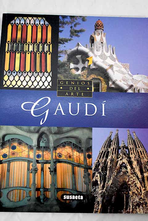Gaudí - Gaudí, Antoni