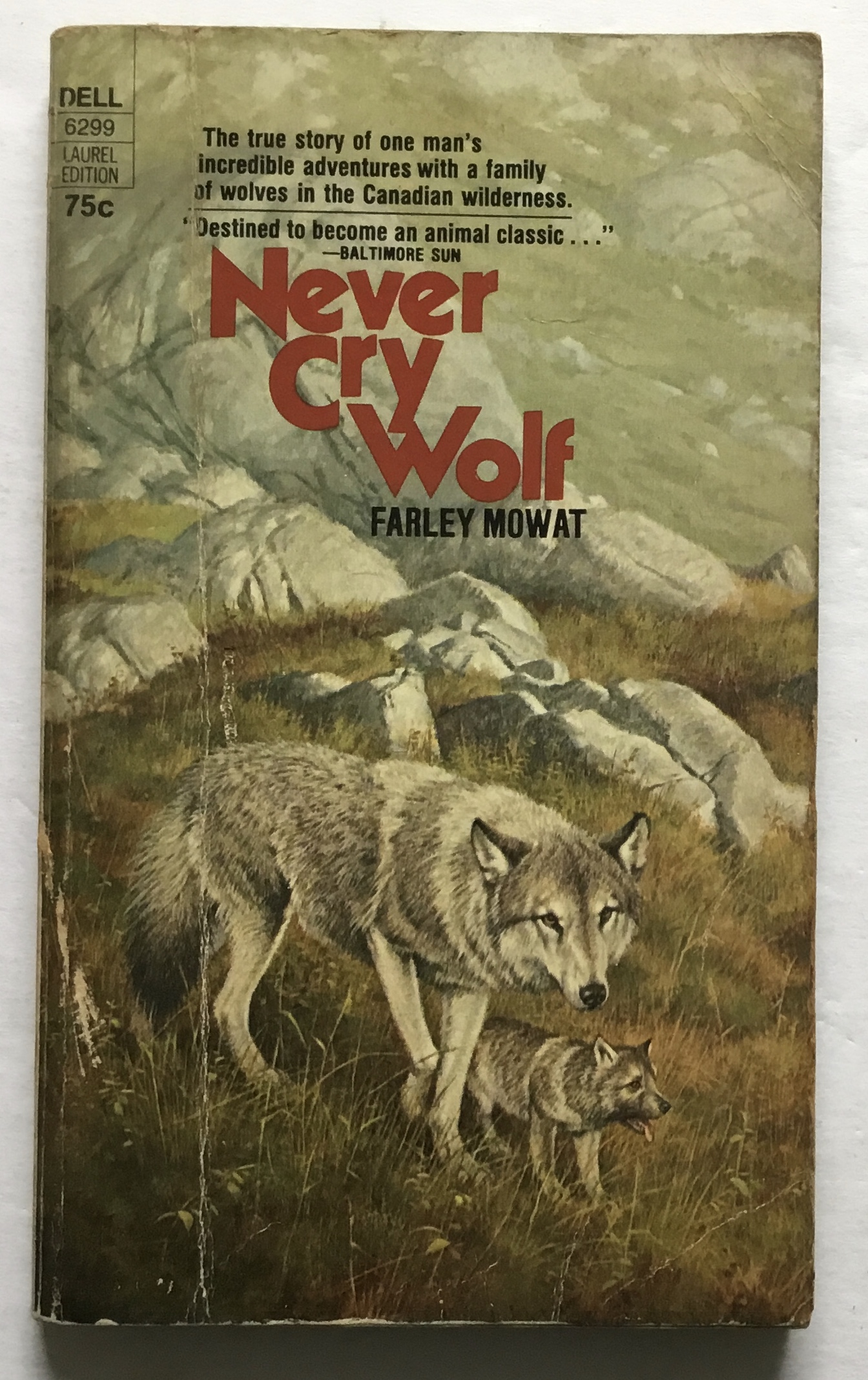 Never Cry Wolf. - Farley Mowat.