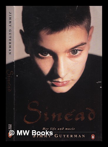 Sinead : her life and music / Jimmy Guterman - Guterman, Jimmy