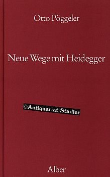 Neue Wege mit Heidegger. - Pöggeler, Otto