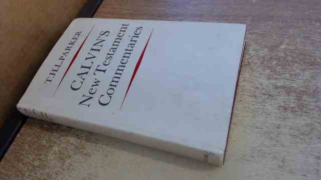 Calvins New Testament Commentaries - Parker, T. H. L.