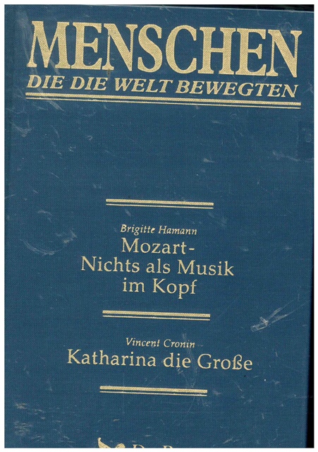 Mozart - Nichts als Musik im Kopf. / Katharina die Große. Menschen die die Welt Bewegten. - Hamnn, Brigitte und Vincent Cronin