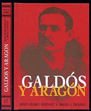 GALDÓS Y ARAGÓN - Rubio Jiménez,Jesús/Dendle,Brian J.