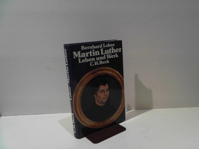 Martin Luther. Eine Einführung in sein Leben und sein Werk - Lohse, Bernhard