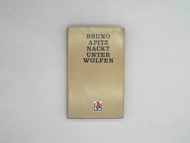 Nackt unter Wölfen: Roman von Apitz. Bruno (2012) Gebundene Ausgabe - Apitz, Bruno