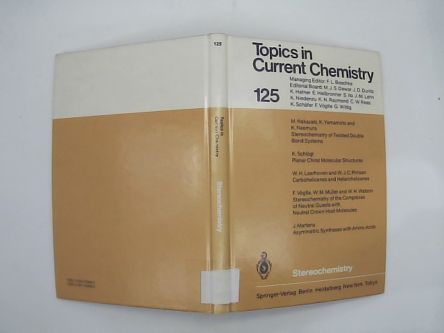 Stereochemistry. ed.: F. Vögtle ; E. Weber. With contributions by W. H. Laarhoven . / Topics in current chemistry ; 125 - Vögtle, Fritz (Herausgeber) and Wim H. Laarhoven