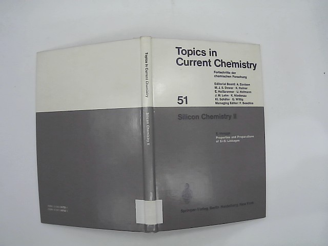 Silicon chemistry; Teil: 2., Properties and preparations of Si-Si linkages. E. Hengge / Topics in current chemistry ; 51 - Hengge, Edwin (Mitwirkender)