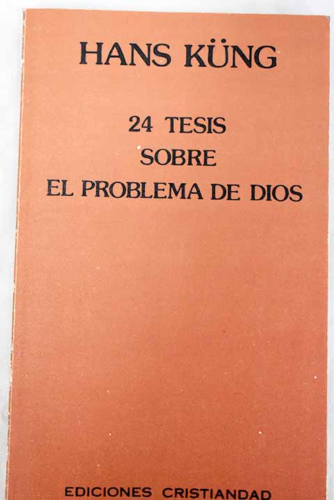 24 tesis sobre el problema de Dios - Kung, Hans