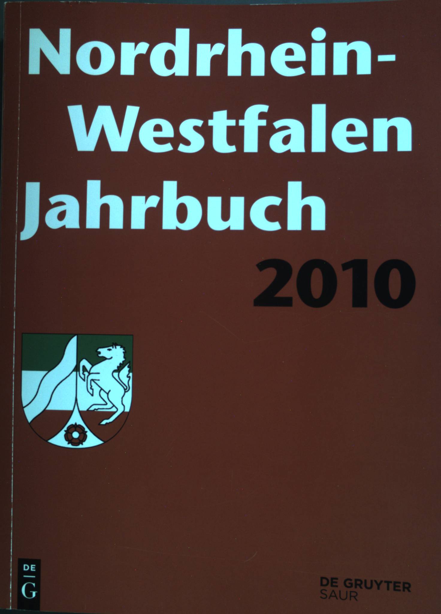 Nordrhein-Westfalen Jahrbuch: 11. Jahrgang 2010 - De Gruyter Saur