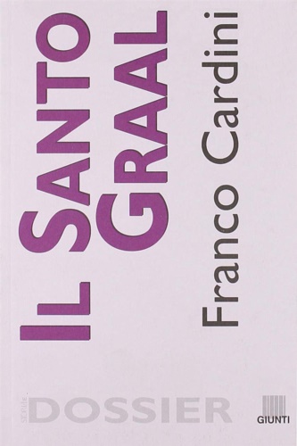 Il Santo Graal. - Cardini, Franco.