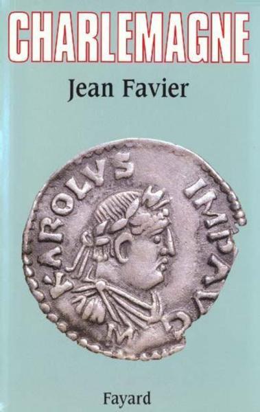 Charlemagne - Favier, Jean