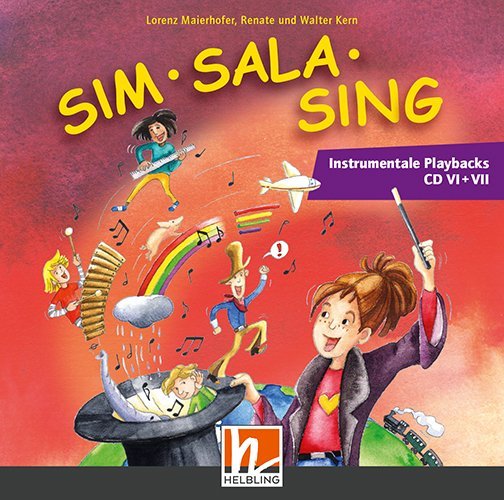 Sim Sala Sing NEU, ErgÃ¤nzende Instr. Playbacks CD VI + VII - Maierhofer, Lorenz|Kern, Walter|Kern, Renate