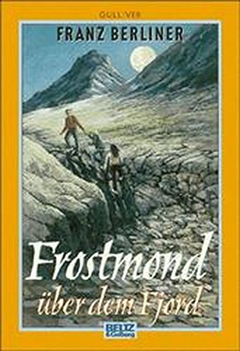 Frostmond über dem Fjord: Roman (Gulliver) - Berliner, Franz