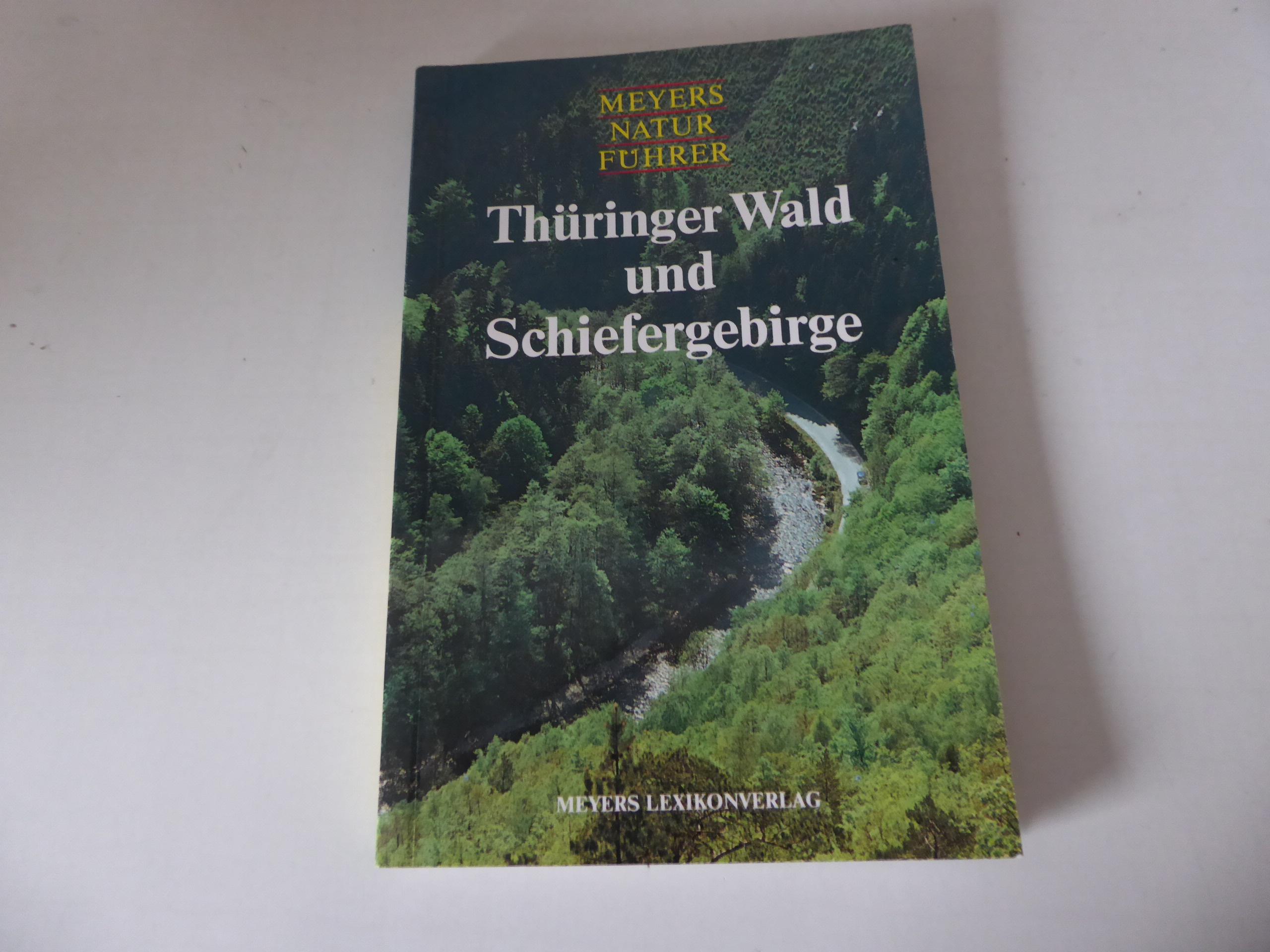 Thüringer Wald und Schiefergebirge. Meyers Naturführer. TB - Dr. Adolf Hanle, Geographisch-Kartographisches Institut Meyer