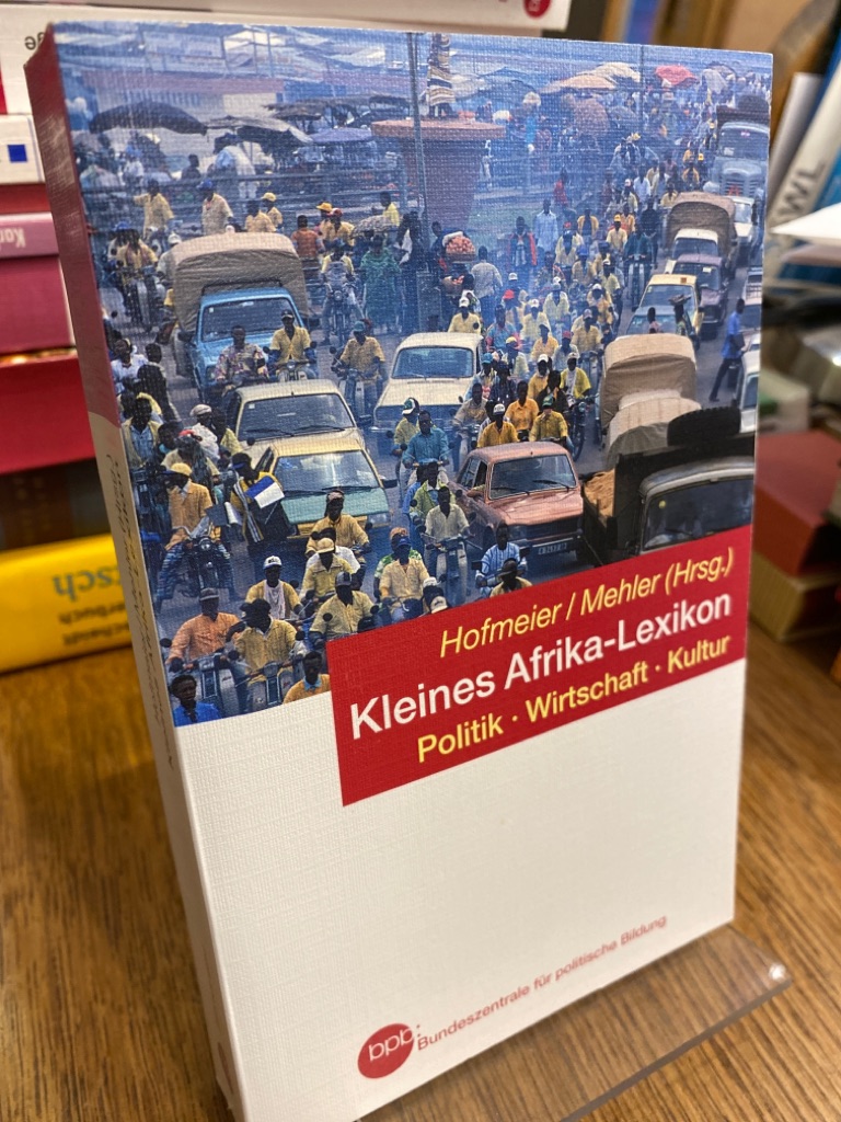 Kleines Afrika-Lexikon. Politik, Wirtschaft, Kultur. (= Schriftenreihe Band 464). - Hofmeier, Rolf und Andreas Mehler (Hrsg.)