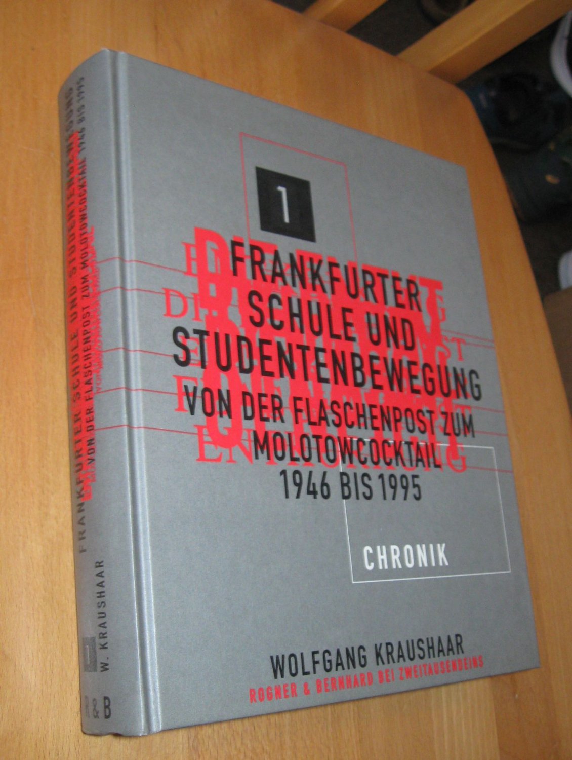 Frankfurter Schule und Studentenbewegung , Band 1 : Chronik - Kraushaar, Wolfgang