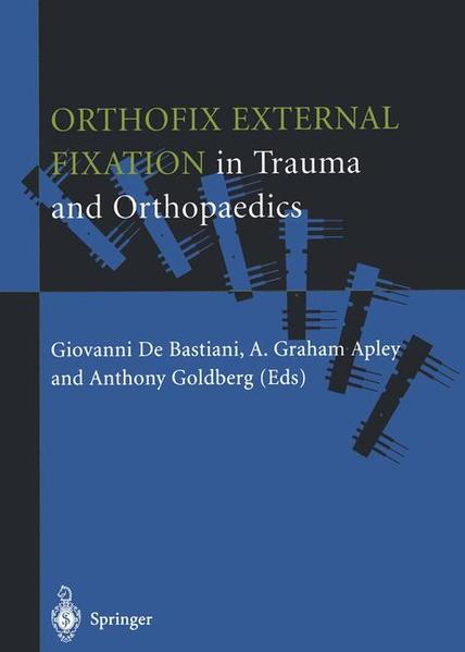 Orthofix External Fixation in Trauma and Orthopaedics. by De, Bastiani ...