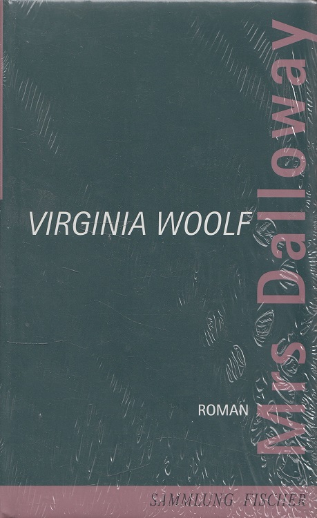 Mrs Dalloway hrsg. und kommentiert von Klaus Reichert. Ins Dt. übertr. und mit einem Nachw. vers. von Walter Boehlich - Woolf, Virginia und Klaus Reichert