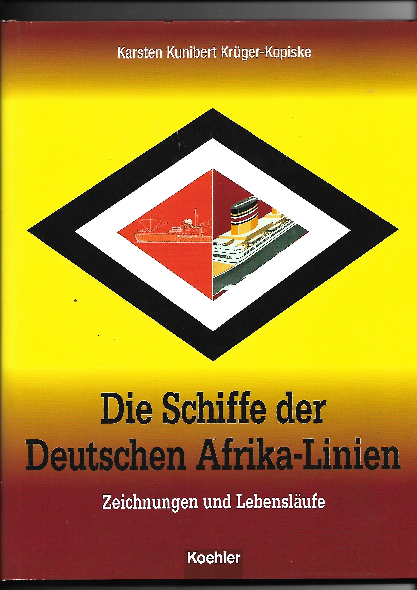 Die Schiffe Der Deutschen Afrika-Linien Zeichnungen Und Lebenslaufe - Kruger-Kopiske, K K