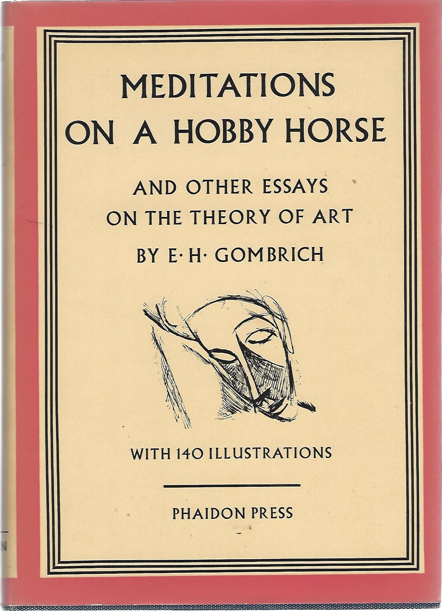 MEDITATIONS ON A HOBBY HORSE AND OTHER ESSAYS ON THE THEORY OF ART by  Gombrich, .: Fine Hardcover (1963) | Columbia Books, ABAA/ILAB, MWABA