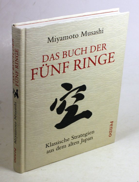 Das Buch der fünf Ringe. Klassische Strategien aus dem alten Japan. Aus dem Japanischen von Taro Yamada. - Musashi, Miymoto