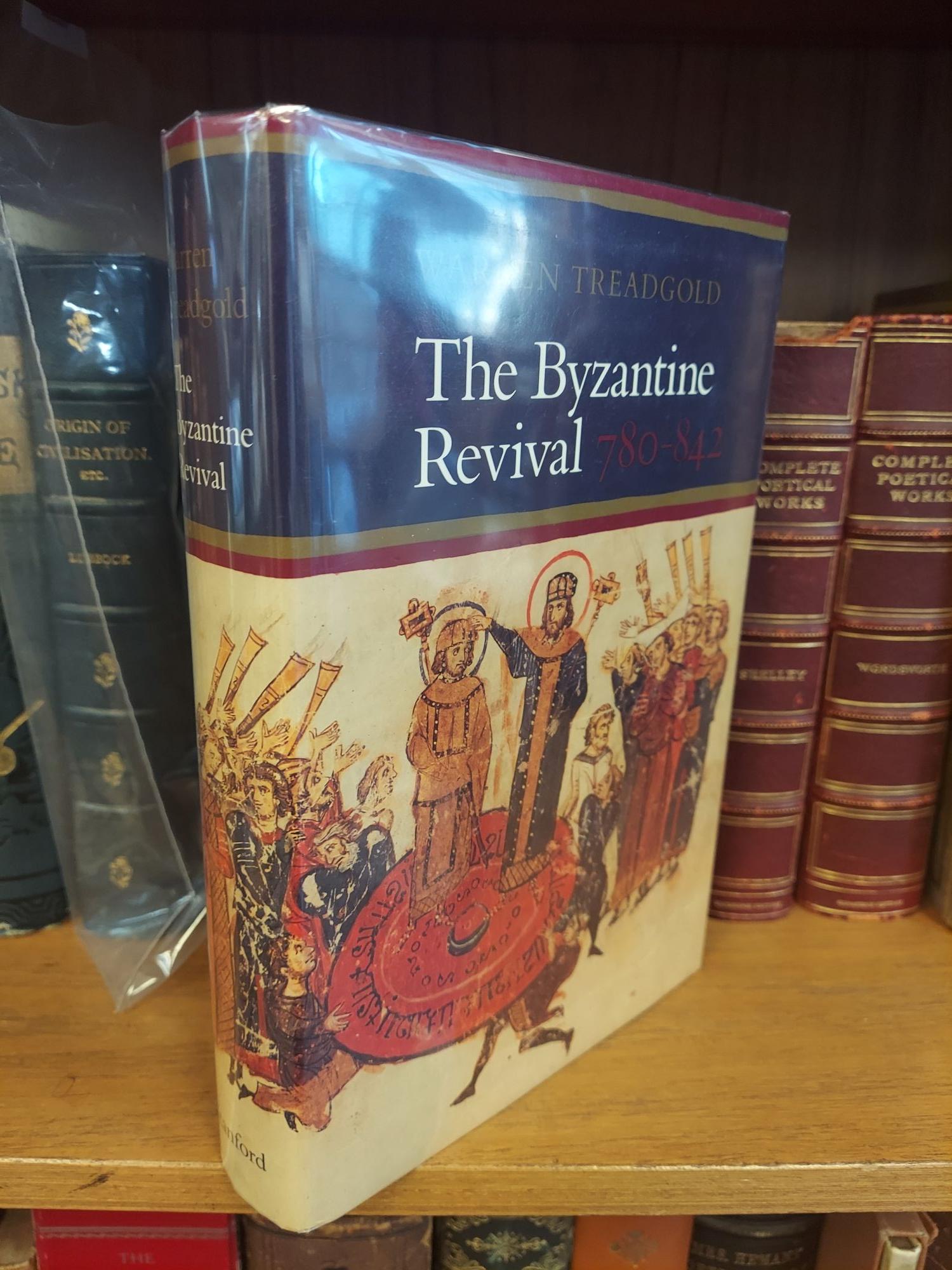 THE BYZANTINE REVIVAL 780-842 - Treadgold, Warren