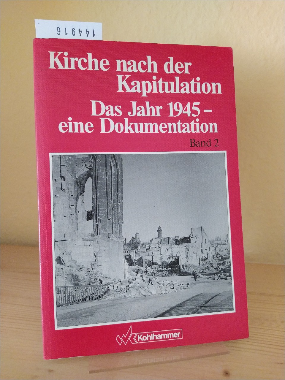 Kirche nach der Kapitulation. [Herausgegeben von Gerhard Besier, Hartmut Ludwig, Jörg Thierfelder & Ralf Tyra]. Band 2: Auf dem Weg nach Treysa. - Besier, Gerhard (Hrsg.), Hartmut Ludwig (Hrsg.) Jörg Thierfelder (Hrsg.) u. a.