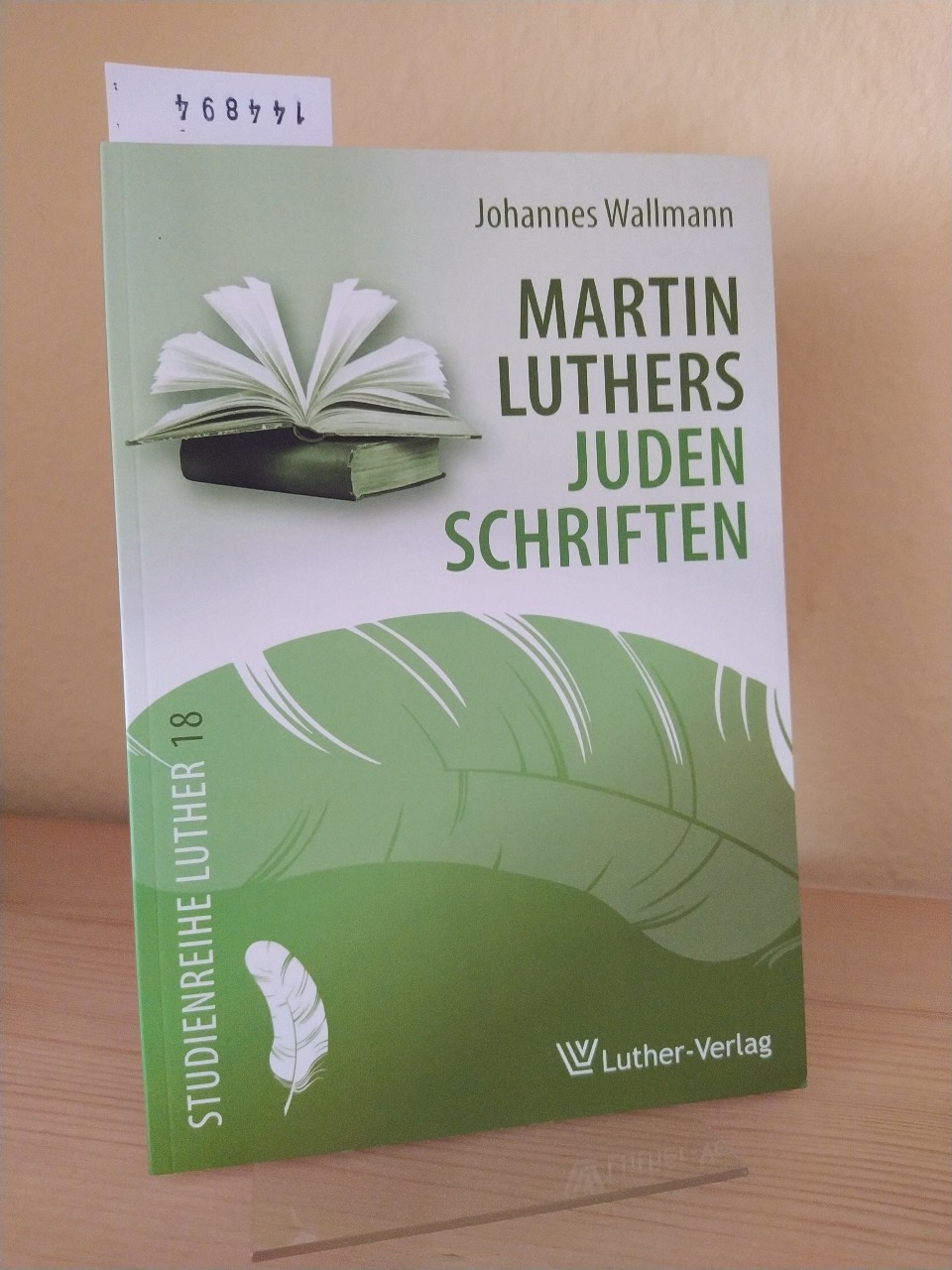 Martin Luthers Judenschriften. [Von Johannes Wallmann]. (= Studienreihe Luther, 18). - Wallmann, Johannes