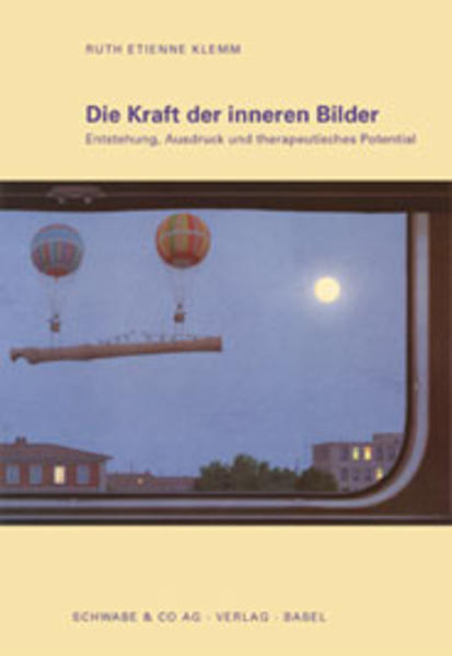 Die Kraft der inneren Bilder : Entstehung, Ausdruck und therapeutisches Potential. - Klemm, Ruth Etienne