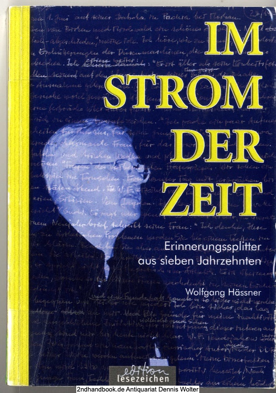 Im Strom der Zeit : Erinnerungssplitter aus sieben Jahrzehnten - Hässner, Wolfgang (Verfasser)