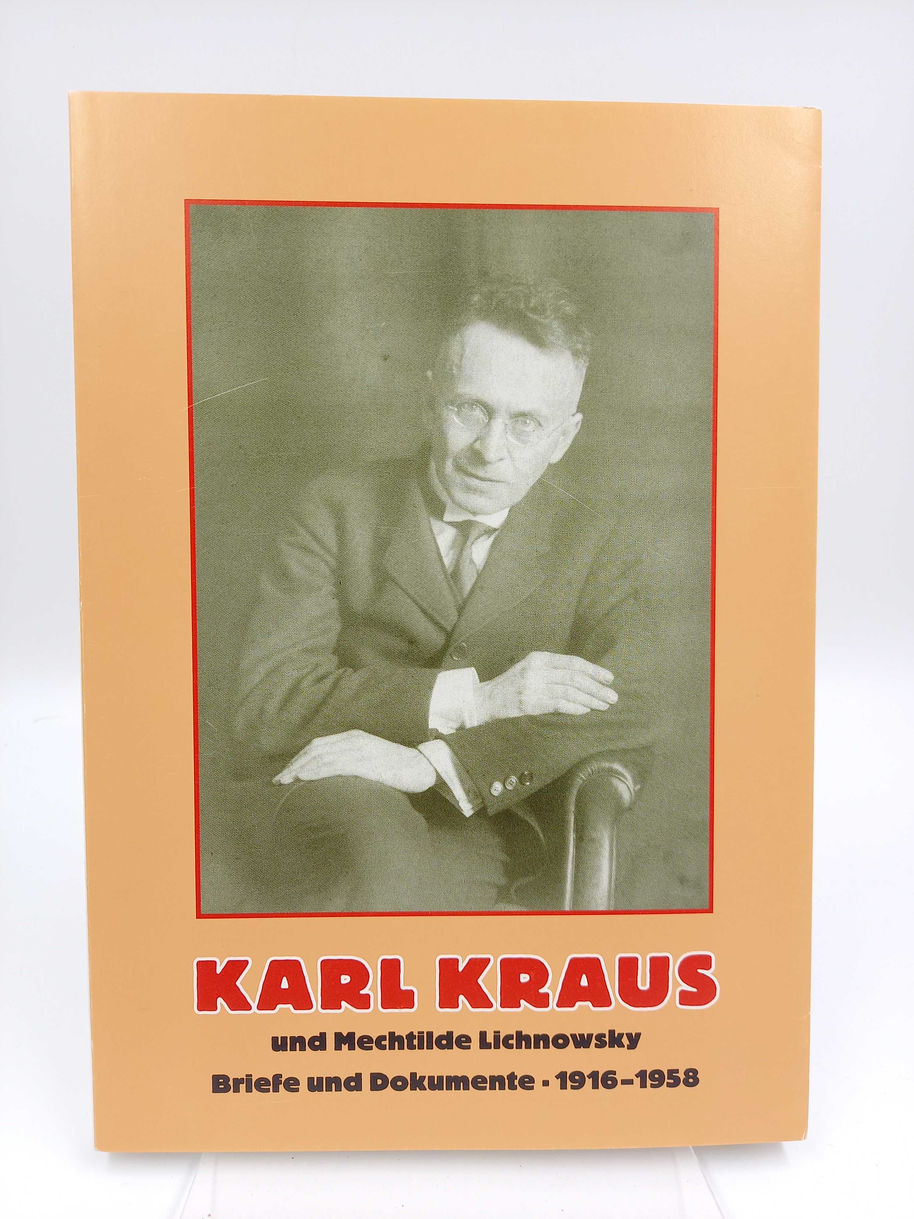 Karl Kraus / Mechtilde Lichnowsky: Briefe und Dokumente 1916 - 1958. - Kraus, Karl / Mechtilde Lichnowsky (Hg.: Friedrich Pfäfflin und Eva Dambacher)