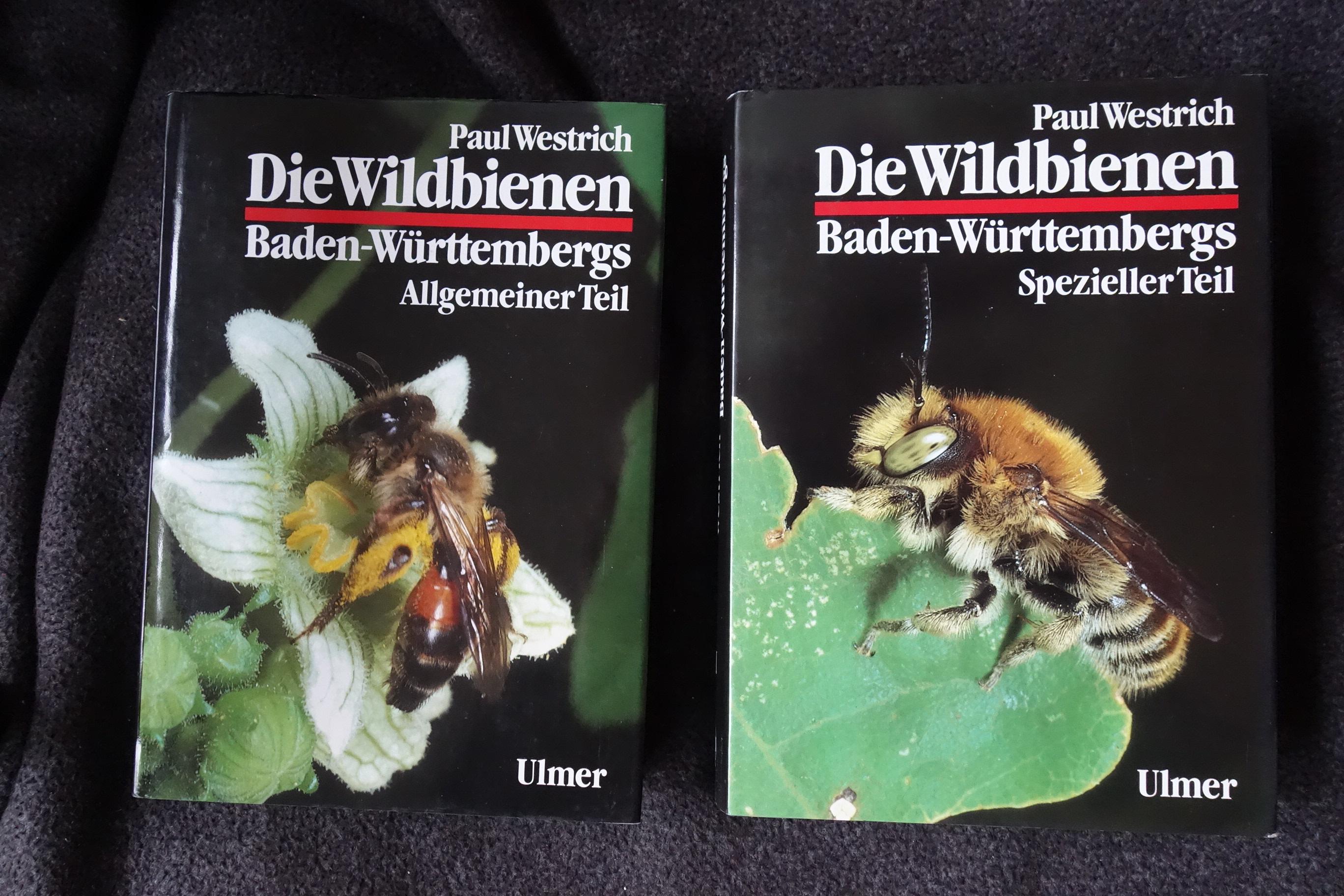 Die Wildbienen Baden-Württembergs: Teil 1: Lebensräume, Verhalten, Ökologie und Schutz. Teil 2: Die Gattungen und Arten. - Westrich, Paul