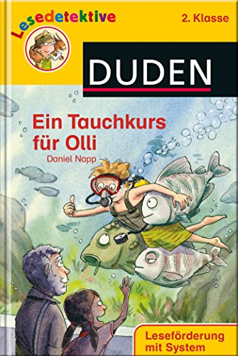 Ein Tauchkurs für Olli : [2. Klasse ; Leseförderung mit System]. Text und Bilder von / Lesedetektive - Napp, Daniel