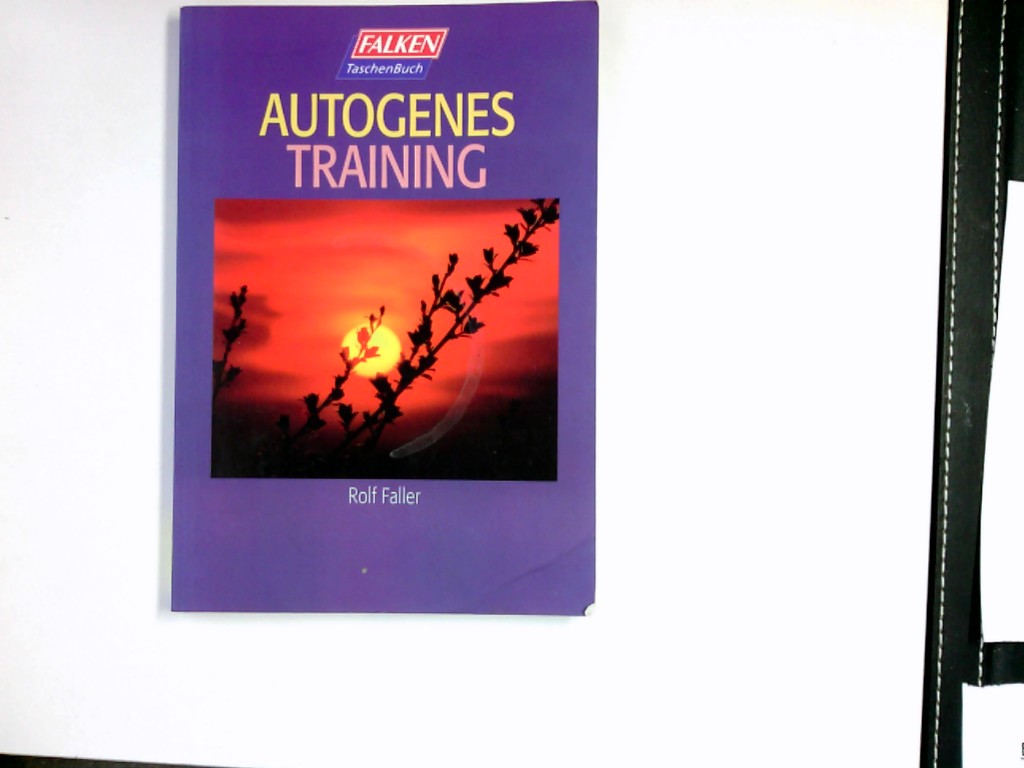 Autogenes Training. - Faller, Rolf