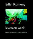Edlef Romeny. Leven en werk. - Haar Romeny, Edlef ter & Roel H. Smit-Muller