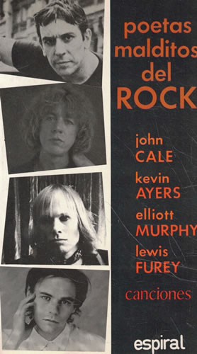 Poetas malditos del Rock. Volumen I - Cale, John/ Ayers, Kevin/ Murphy, Elliott/ Furey, Lewis