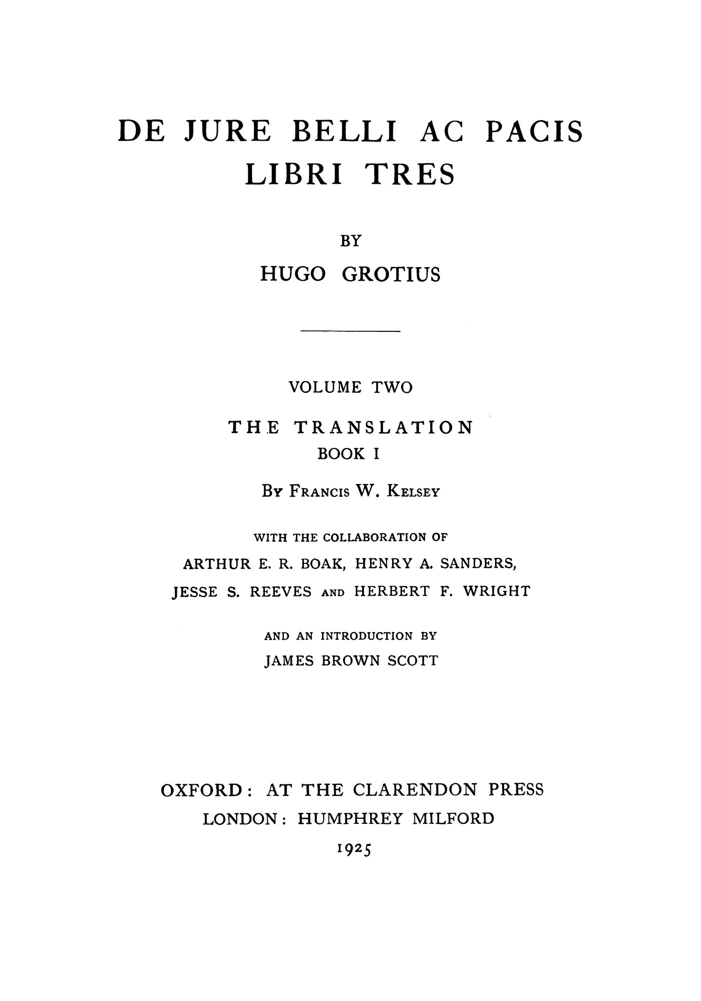 De Jure Belli ac Pacis Tres, Translated from the 1646 by Grotius, Hugo; Kelsey, Francis; W. Butler, (2021) | The Lawbook Exchange, Ltd., ABAA ILAB