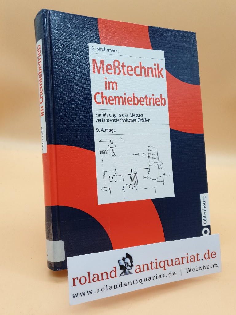 Meßtechnik im Chemiebetrieb : Einführung in das Messen verfahrenstechnischer Größen / von Günther Strohrmann - Strohrmann, Günther
