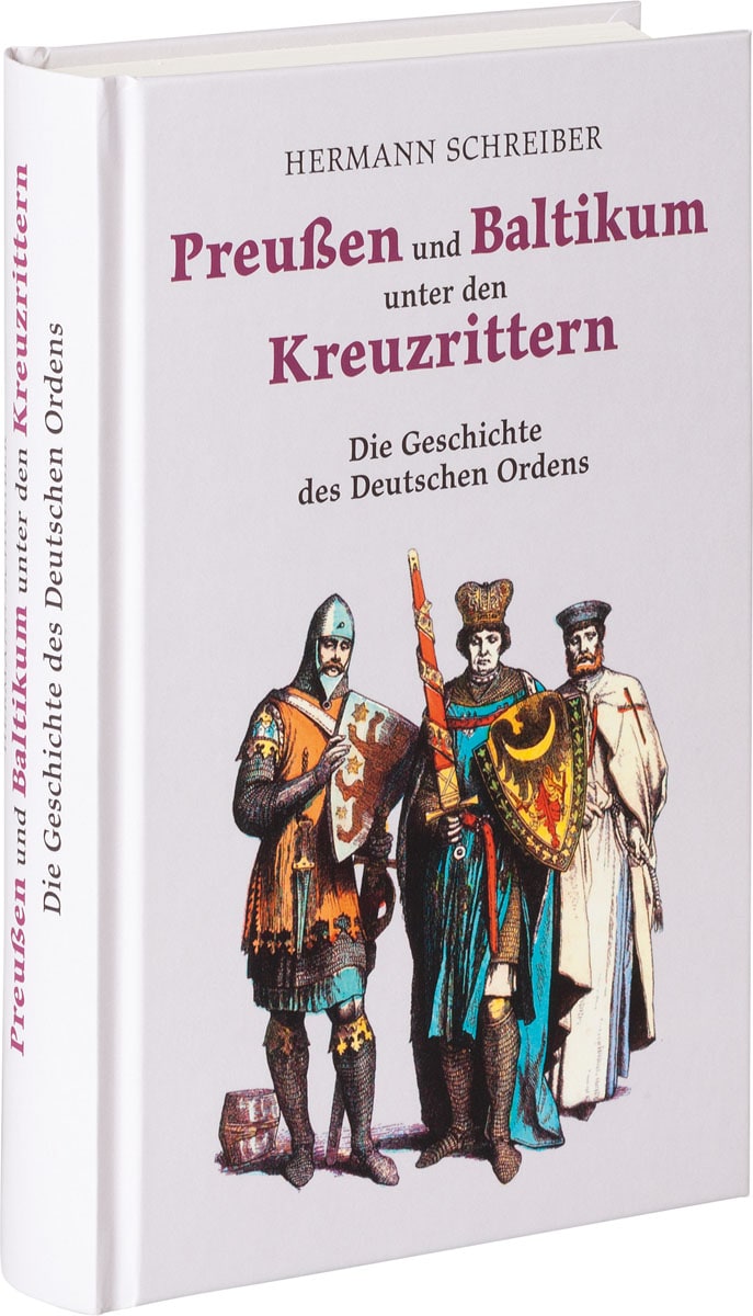 Preußen und Baltikum unter den Kreuzrittern. - Hermann Schreiber