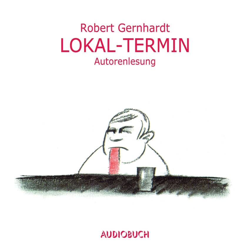 Lokal-Termin, 1 Audio-CD - Robert Gernhardt