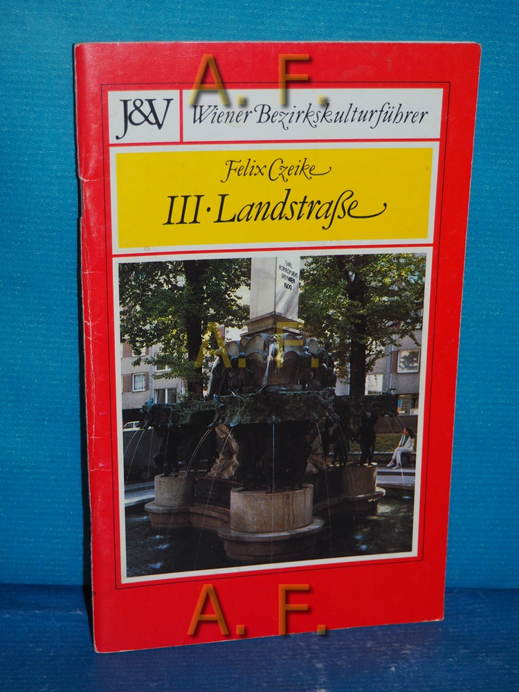 Landstraße : Wiener Bezirkskulturführer 3. III. - Czeike, Felix