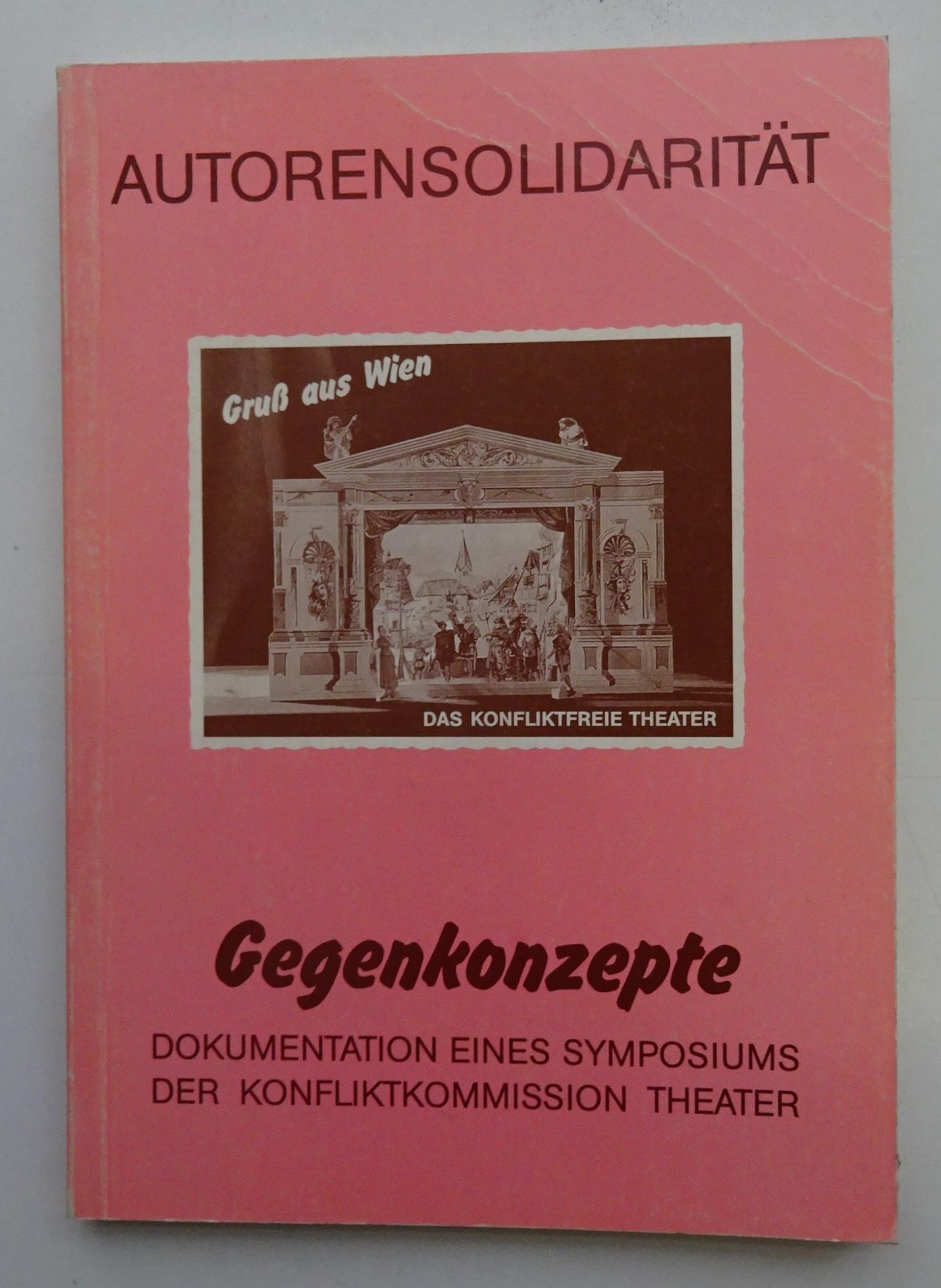 Gegenkonzepte. Dokumentation eines Symposiums der Konfliktkommission Theater. Personenekomitee für ein wirklichkeitsnahes Theater am 22. und 23. April 1988 im Theater im Künstlerhaus. - Kisser, Erwin / Ruiss, Gerhard / Vyoral, Johannes (Hg.)