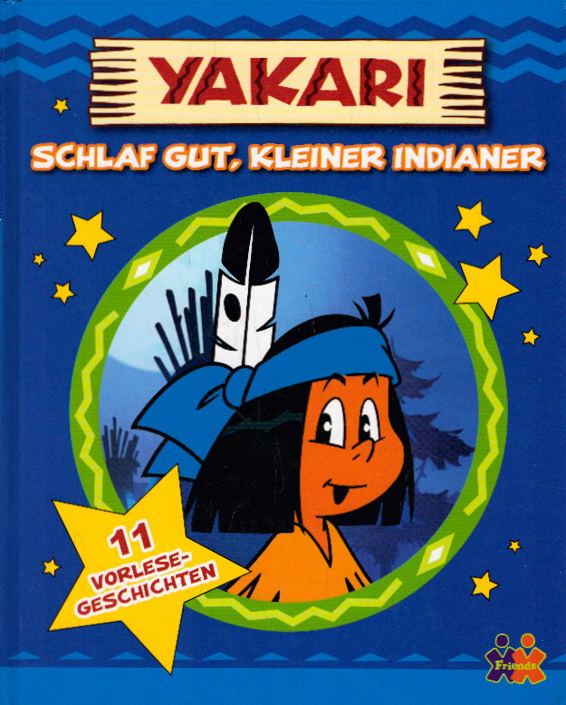 Yakari. Schlaf gut, kleiner Indianer - Kessel, Carola von