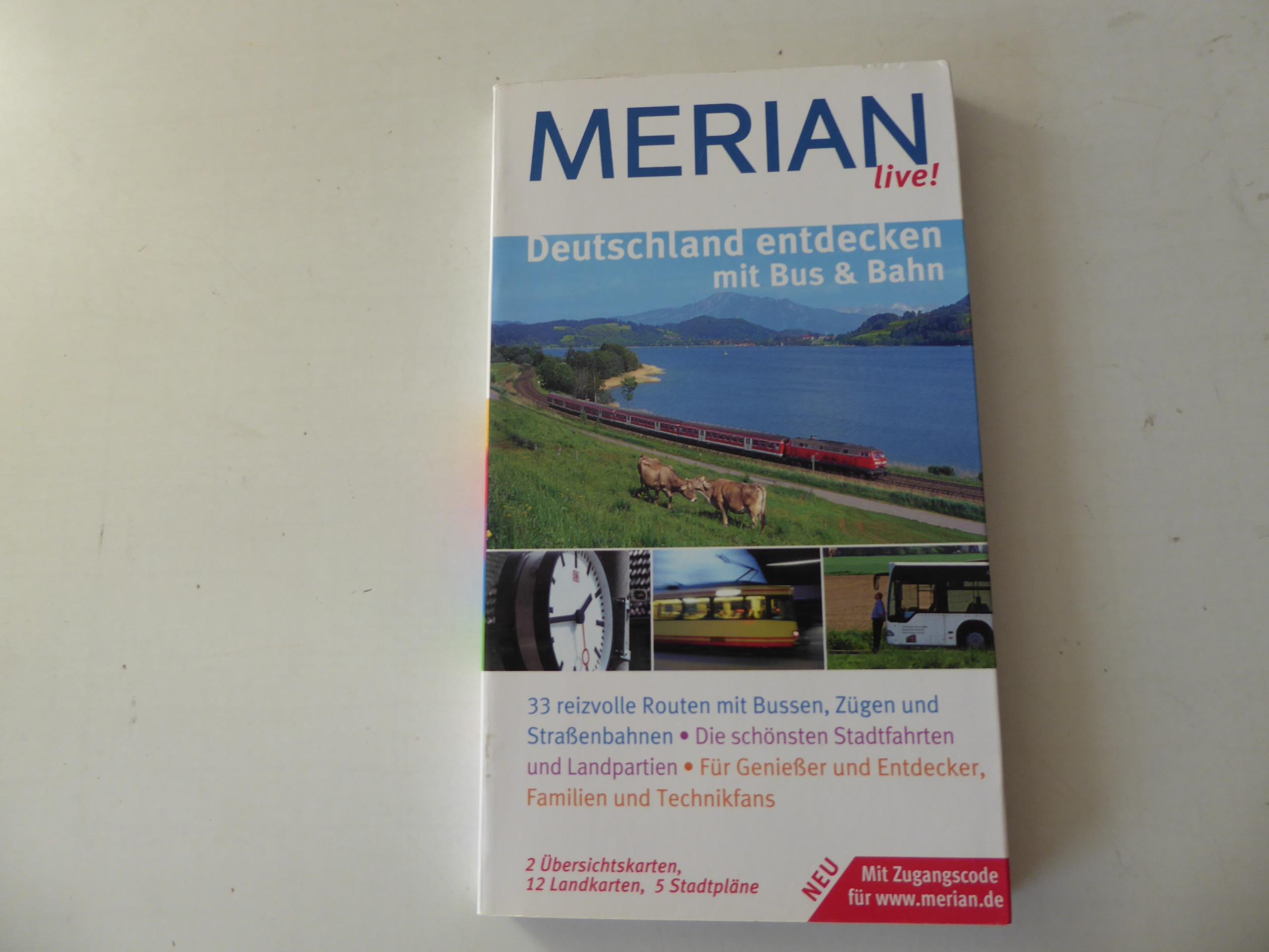 Deutschland entdecken mit Bus & Bahn. Merian live! 33 reizvolle Routen mit Bussen, Zügen und Straßenbahnen. TB - Waltraud Ries