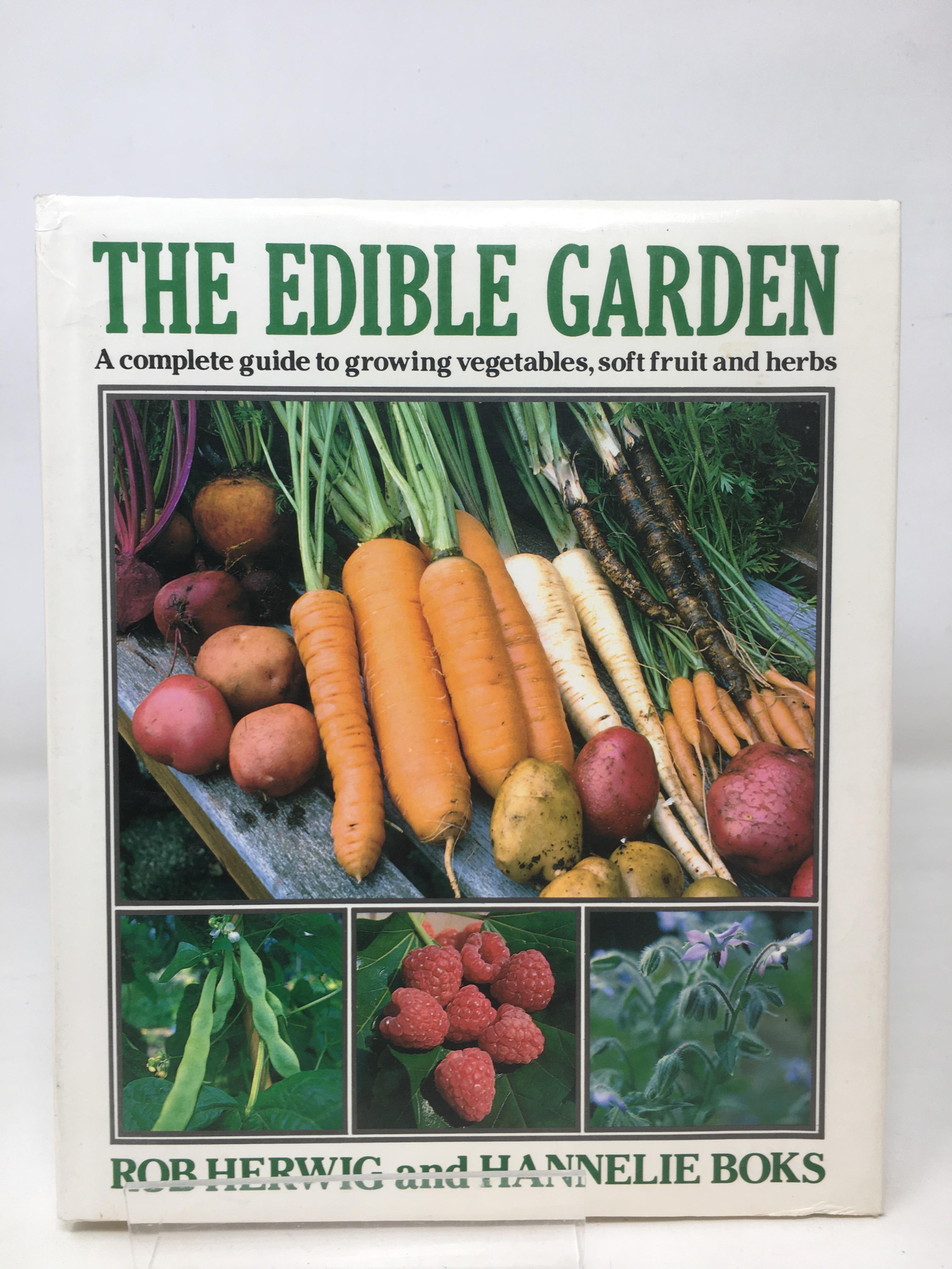 Edible Garden: Complete Guide to Growing Vegetables, Soft Fruit and Herbs - Herwig, Rob