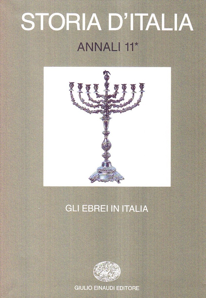 Storia d'Italia. Annali. Vol. 11: Gli ebrei in Italia: dal medioevo all'età dei ghetti