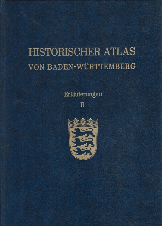 Historischer Atlas von Baden-Württemberg Erläuterungen 2 (VII-XII) (Lieferungen 7-9) - Schaab, Meinrad und Hans Haller