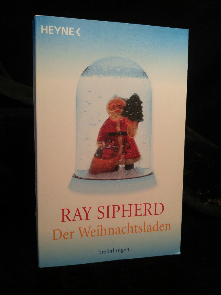 Der Weihnachtsladen Erzählungen - Sipherd, Ray